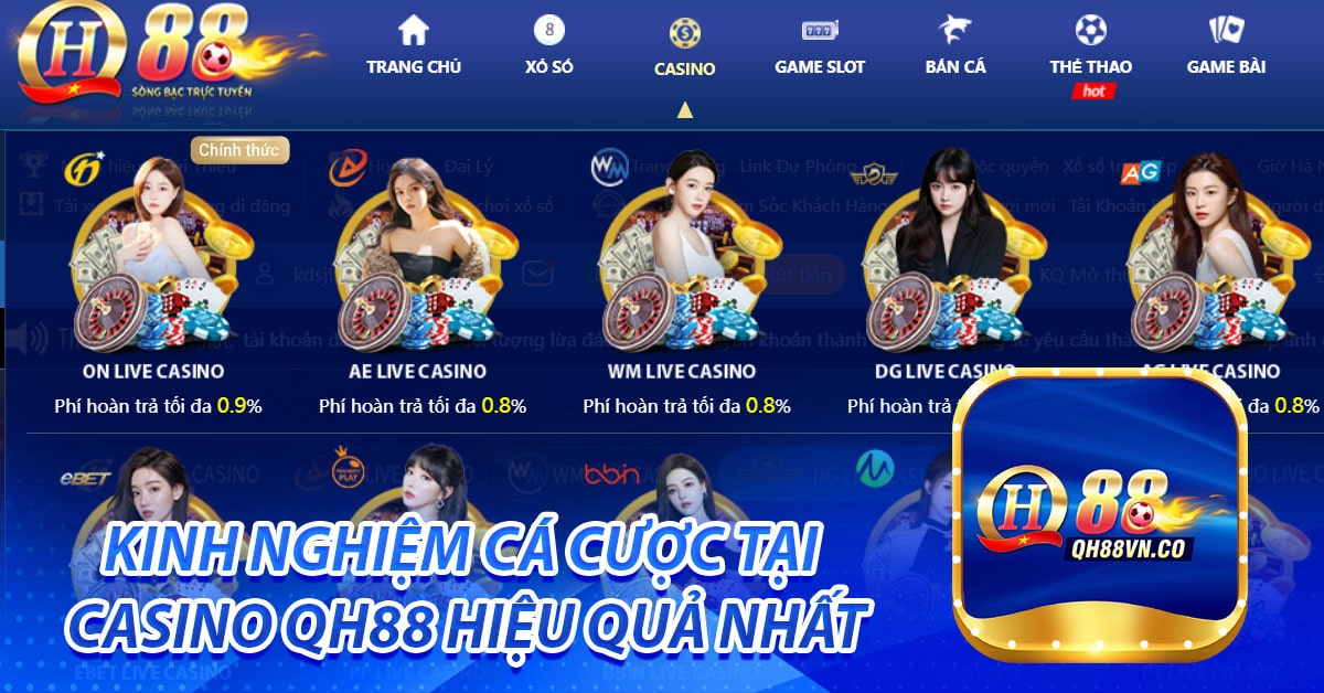 Kinh nghiệm cá cược tại Casino QH88 hiệu quả nhất