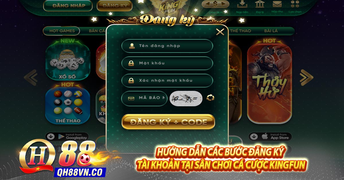 Hướng dẫn các bước đăng ký tài khoản tại sân chơi cá cược Kingfun