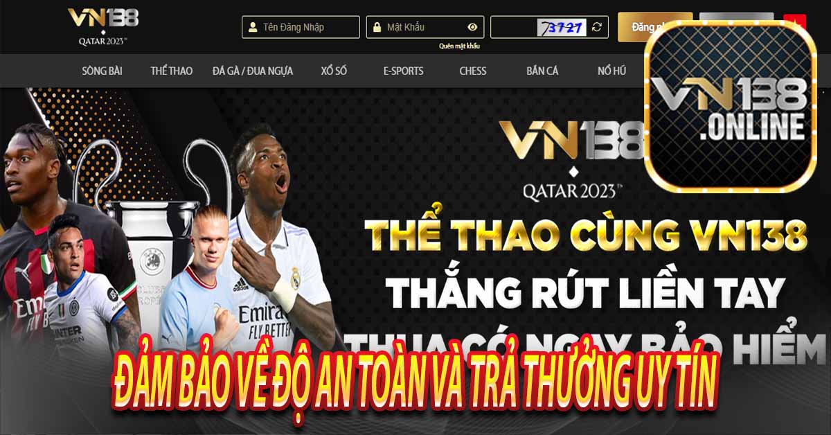 Đảm bảo về độ an toàn và trả thưởng uy tín