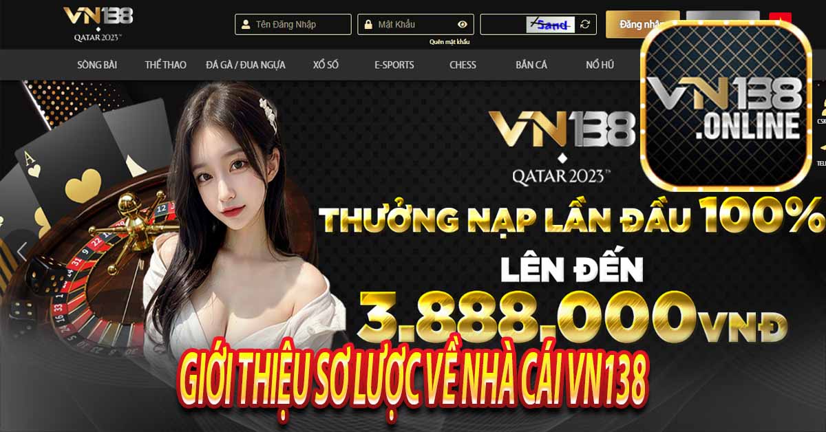 Giới Thiệu Sơ Lược Về Nhà Cái Vn138