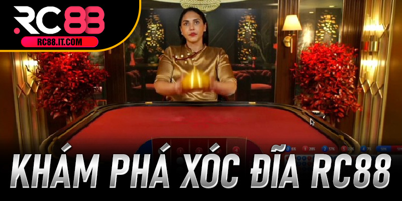 Khám Phá Xóc Đĩa RC88 – Trò chơi hấp dẫn mọi game thủ