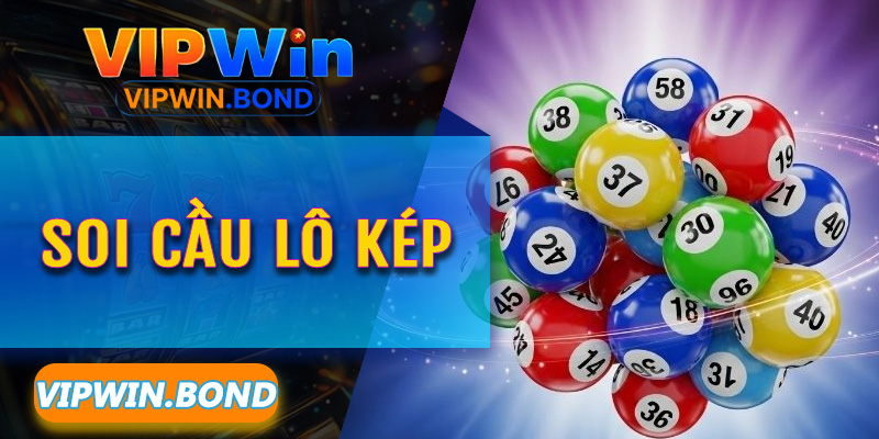 Hành trình tìm kiếm vận may cùng sảnh Soi Cầu Lô Kép của Vipwin