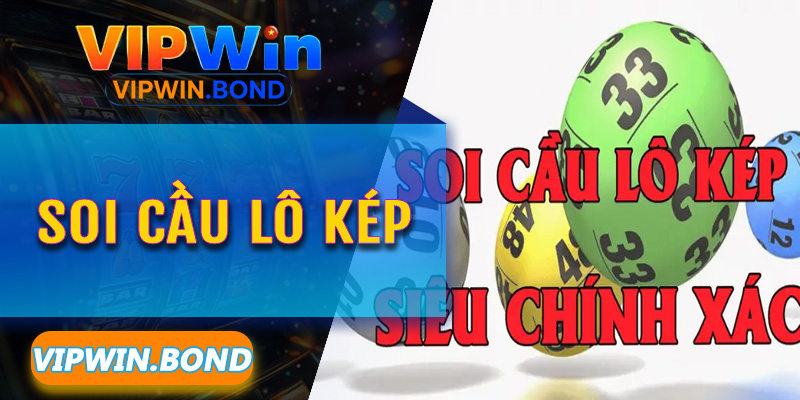 Soi Cầu Lô Kép: 7 bí kíp bạc nhớ giúp bạn "về bờ" ngay hôm nay